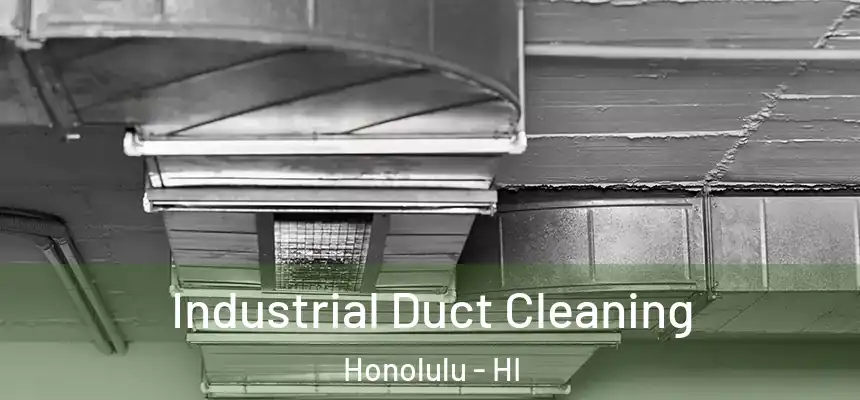  Industrial Duct Cleaning Honolulu - HI
